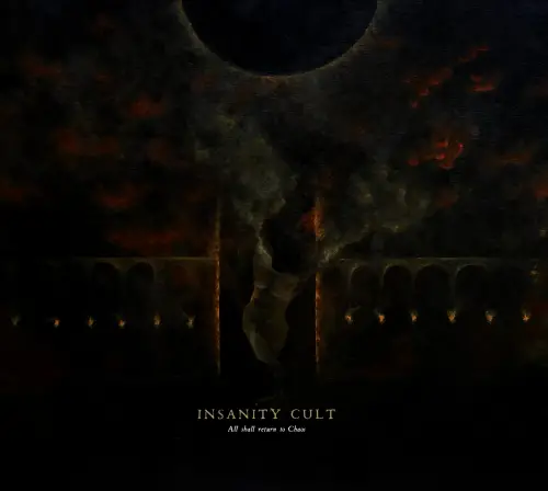 Insanity Cult : All Shall Return to Chaos